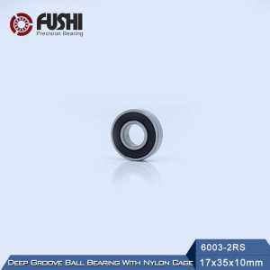 6003RZ Bearing 17*35*10 mm ABEC-3 ( 6 PCS) Mute High Speed For Blush Motors 6003 RS 2RZ Ball Bearings 6003RS 2RS With Nylon Cage